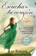 Escucha tu corazón. Salva tu vida.