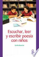 Escuchar, leer y escribir poesía con niños