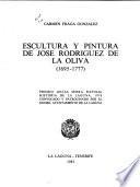 Escultura y pintura de José Rodríguez de la Oliva (1695-1977)