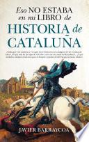 Eso no estaba en mi libro de Historia de Cataluña