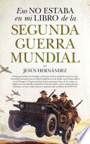 Eso no estaba en mi libro de la Segunda Guerra Mundial