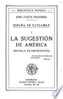 España en ultramar: La sugestión de América (novela de emigrantes)