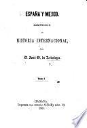 España y Méjico, compendio de historia internacional