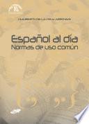 Español al día. Normas de uso común