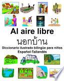 Español-Tailandés Al aire libre Diccionario ilustrado bilingüe para niños