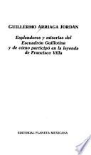 Esplendores y miserias del Escuadrón Guillotina y de cómo participó en la leyenda de Francisco Villa