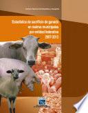 Estadística de sacrificio de ganado en rastros municipales por entidad federativa 2007-2012