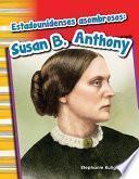 Estadounidenses asombrosos: Susan B. Anthony (Amazing Americans...) Guided Reading 6-Pack