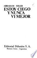 Estoy ciego y nunca vi mejor
