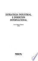 Estrategia industrial e inserción internacional