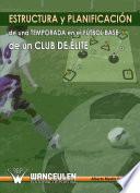Estructura y planificación de una temporada en el fútbol base de un club de élite