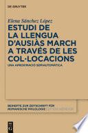 Estudi de la llengua d’Ausiàs March a través de les col•locacions