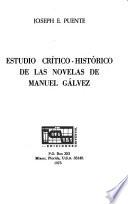 Estudio crítico-histórico de las novelas de Manuel Gálvez