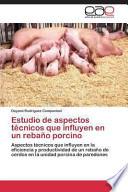 Estudio de aspectos técnicos que influyen en un rebaño porcino