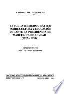 Estudio hemerográfico sobre cultura y educación durante la presidencia de Marcelo T. de Alvear