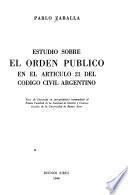 Estudio sobre el orden público en el artículo 21 del Código civil argentino