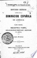 Estudios críticos acerca de la dominación española en América
