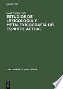 Estudios de lexicología y metalexicografía del español actual