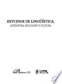 Estudios de lingüística, literatura, educación y cultura.