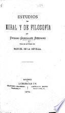 Estudios de moral y de filosofía ... Con un prólogo de M. de la Revilla