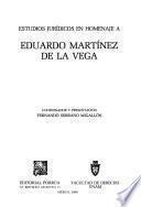 Estudios jurídicos en homenaje a Eduardo Martínez de la Vega