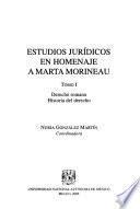 Estudios jurídicos en homenaje a Marta Morineau: Derecho romano, historia del derecho