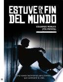 Estuve en el fin del mundo