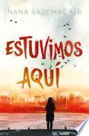 Estuvimos aquí