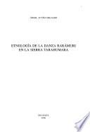 Etnología de la danza rarámuri en la Sierra Tarahumara