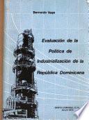 Evaluación de la política de industrialización de la República Dominicana