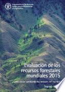 Evaluación de los recursos forestales mundiales 2015