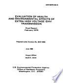 Evaluation of Health and Environmental Effects of Extra High Voltage (EHV) Transmission