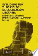 Evelio Rosero y los ciclos de la creación literaria