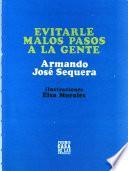 Evitarle malos pasos a la gente