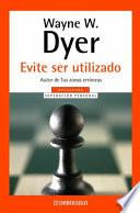 Evite ser utilizado