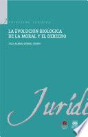 Evolución biológica de la moral y el derecho