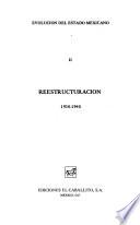 Evolución del estado mexicano: Reestructuración. 1910-1940