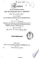 Examen de los diferentes sistemas que han reinado en la medicina hasta los actuales tiempos, y de su influencia en el método curativo de las enfermedades