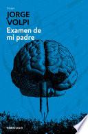 Examen de Mi Padre / My Father's Examination