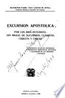 Excursión apostólica por los rios Putumayo, San Miguel de Sucumbios, Cuyabeno, Caquetá y Caguán