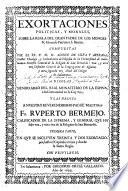 Exortaciones politicas, y morales, sobre la regla del gran padre de los monges N. glorioso patriarca S. Benito