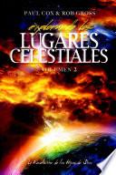 Explorando los Lugares Celestiales - Volumen 2: La Revelación de los Hijos de Dios