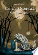 Extraña oscuridad, cuentos góticos