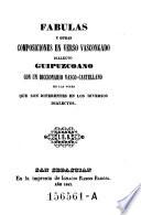 Fabulas y otras composiciones en verso vascongado dialecto quipuzcoano con un diccionario vasco-castellano