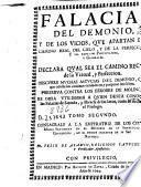 Falacias del demonio y de los vicios que apartan del camino real del cielo y de la perfeccion ...