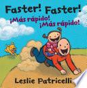 Faster! Faster!/Mas Rapido! Mas Rapido!