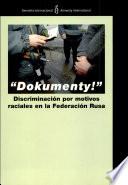Federación Rusa. Dokumenty!. Discriminación por motivos raciales en la Federación Rusa.