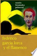Federico García Lorca y el Flamenco