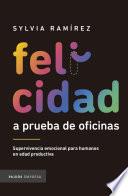Felicidad a prueba de oficinas