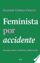 Feminista por accidente